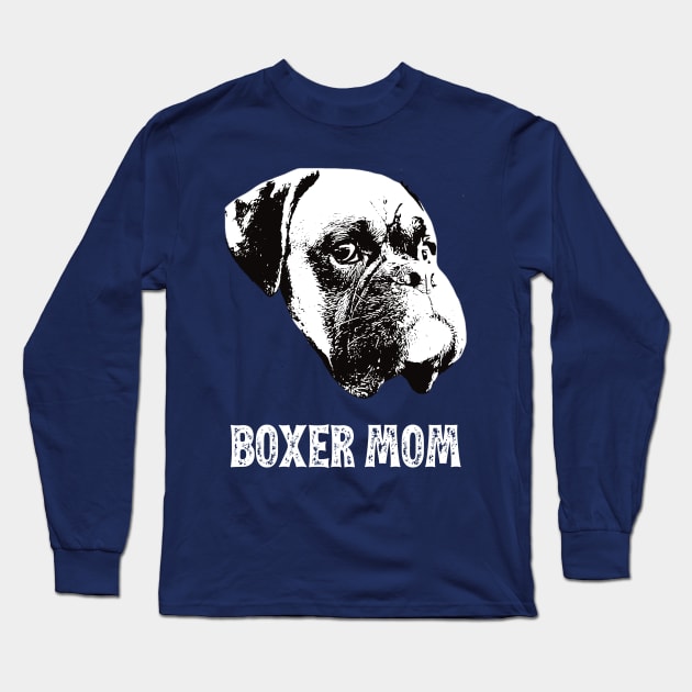 Boxer Mom - Boxer Dog Mom Long Sleeve T-Shirt by DoggyStyles